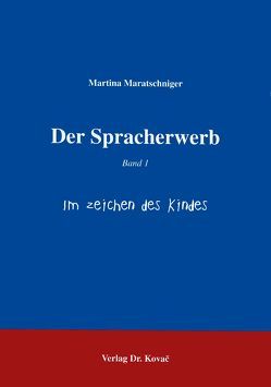 Der Spracherwerb von Maratschniger,  Martina