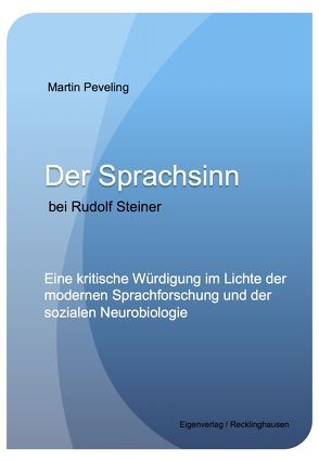 Der Sprachsinn bei Rudolf Steiner von Peveling,  Dr. Dr. Martin