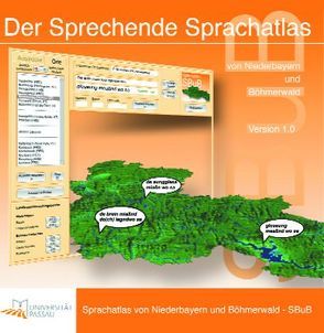 Der sprechende Sprachatlas Bayer. Wald und Böhmerwald von Universität Passau