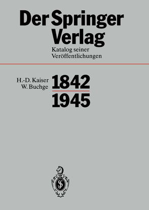 Der Springer-Verlag von Buchge,  W., Kaiser,  H.-D., Sarkowski,  Heinz
