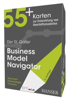 Der St. Galler Business Model Navigator von Choudury,  Michaela, Frankenberger,  Karolin, Gassmann,  Oliver