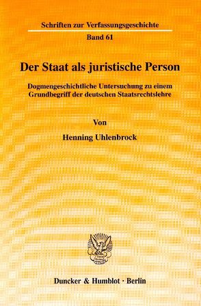 Der Staat als juristische Person. von Uhlenbrock,  Henning