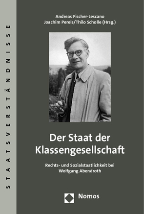 Der Staat der Klassengesellschaft von Fischer-Lescano,  Andreas, Perels,  Joachim, Scholle,  Thilo