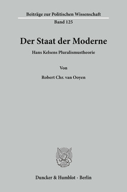 Der Staat der Moderne. von Ooyen,  Robert Chr. van
