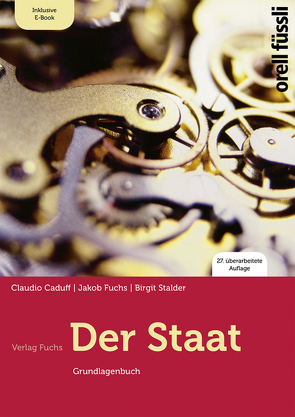 Der Staat – inkl. E-Book von Caduff,  Claudio, Fuchs,  Jakob, Stalder,  Birgit