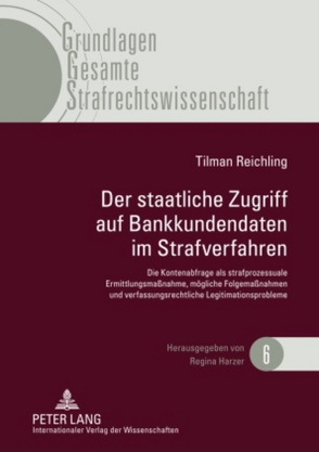 Der staatliche Zugriff auf Bankkundendaten im Strafverfahren von Reichling,  Tilman