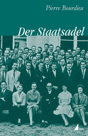 Der Staatsadel von Bourdieu,  Pierre