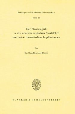 Der Staatsbegriff in der neueren deutschen Staatslehre und seine theoretischen Implikationen. von Bärsch,  Claus-Ekkehard