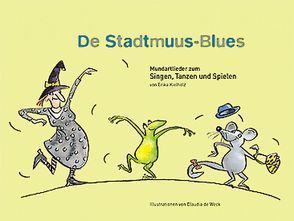 Der Stadtmaus-Blues / Musik-CD in Hochdeutsch von Kielholz,  Erika