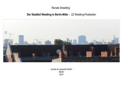 Der Stadtteil Wedding in Berlin-Mitte – Ein Postkartenbuch von Straetling,  Renate