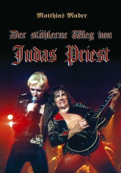 Der stählerne Weg von Judas Priest von Mader,  Matthias