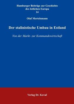 Der stalinistische Umbau in Estland von Mertelsmann,  Olaf