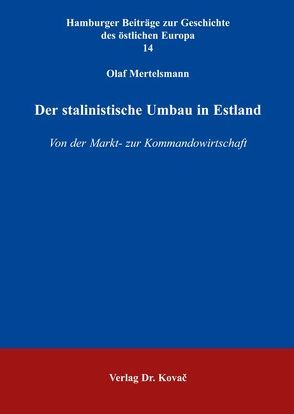 Der stalinistische Umbau in Estland von Mertelsmann,  Olaf