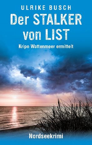 Der Stalker von List von Busch,  Ulrike