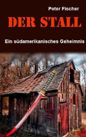 Der Stall von Fischer,  Peter S.