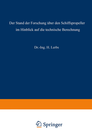 Der Stand der Forschung über den Schiffspropeller im Hinblick auf die technische Berechnung von Lerbs,  Hermann