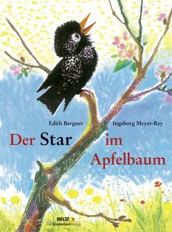 Der Star im Apfelbaum von Bergner,  Edith, Meyer-Rey,  Ingeborg