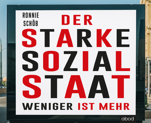 Der starke Sozialstaat von Schöb,  Ronnie, Wolf,  Klaus B.