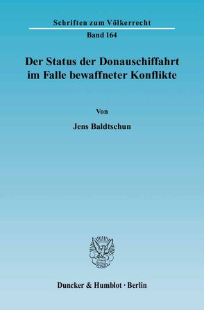 Der Status der Donauschiffahrt im Falle bewaffneter Konflikte. von Baldtschun,  Jens