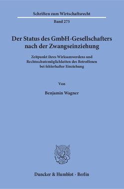 Der Status des GmbH-Gesellschafters nach der Zwangseinziehung. von Wagner,  Benjamin