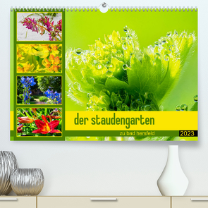 der staudengarten zu bad hersfeld (Premium, hochwertiger DIN A2 Wandkalender 2023, Kunstdruck in Hochglanz) von Sennewald,  Steffen