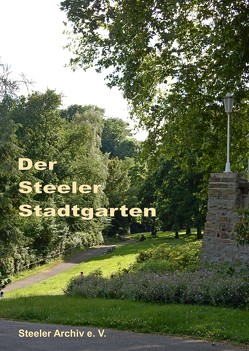 Der Steeler Stadtgarten von Hepprich,  Arnd, Klaver,  Iris