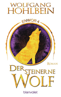 Der steinerne Wolf – Enwor 4 von Hohlbein,  Wolfgang