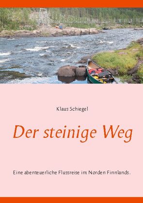 Der steinige Weg von Schiegel,  Klaus