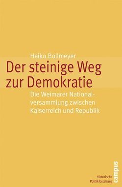 Der steinige Weg zur Demokratie von Bollmeyer,  Heiko