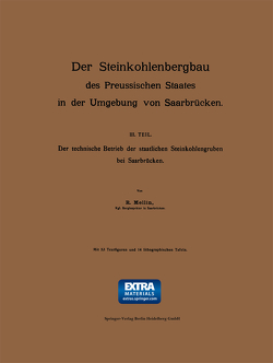 Der Steinkohlenbergbau des Preussischen Staates in der Umgebung von Saarbrücken von Mellin,  R.