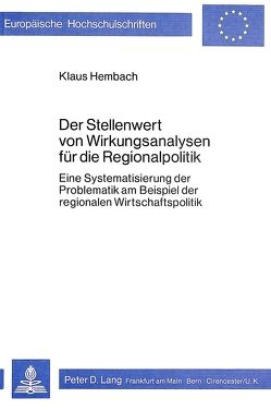 Der Stellenwert von Wirkungsanalysen für die Regionalpolitik von Hembach,  Klaus