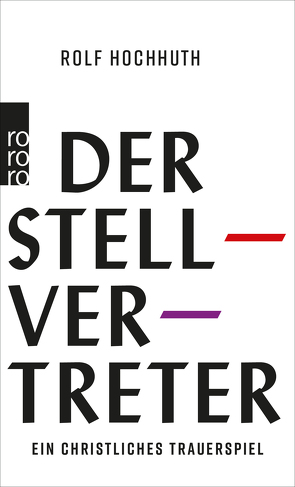 Der Stellvertreter von Hochhuth,  Rolf, Jaspers,  Karl, Mann,  Golo, Muschg,  Walter, Piscator,  Erwin, Strauß,  Simon