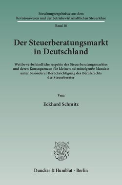 Der Steuerberatungsmarkt in Deutschland. von Schmitz,  Eckhard