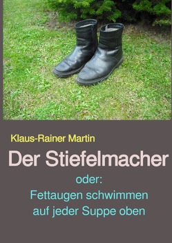 Der Stiefelmacher von Martin,  Klaus-Rainer