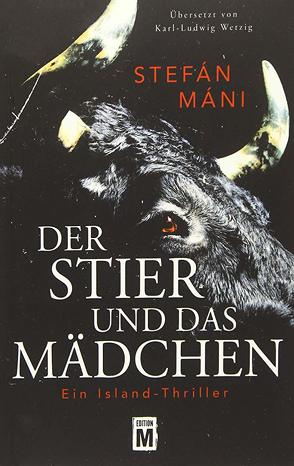 Der Stier und das Mädchen von Máni,  Stefán, Wetzig,  Karl-Ludwig