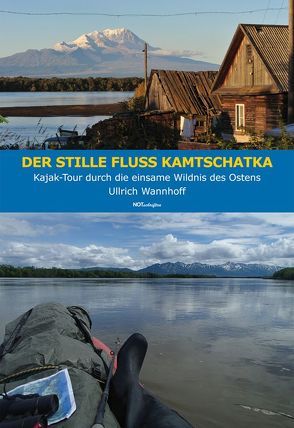 Der stille Fluss Kamtschatka von Wannhoff,  Ullrich