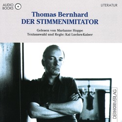 Der Stimmenimitator von Bernhard,  Thomas, Hoppe,  Marianne