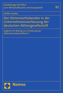 Der Stimmrechtsberater in der Unternehmensverfassung der deutschen Aktiengesellschaft von Hauber,  Steffen