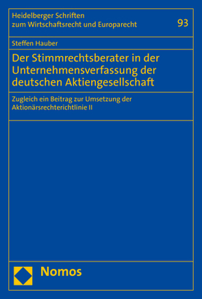 Der Stimmrechtsberater in der Unternehmensverfassung der deutschen Aktiengesellschaft von Hauber,  Steffen