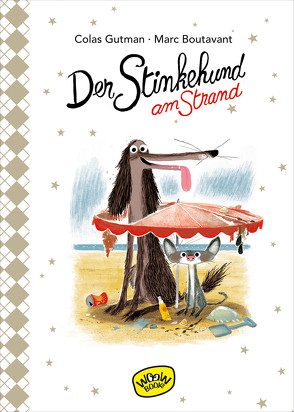 Der Stinkehund am Strand (Bd. 2) von Boutavant,  Marc, Gutman,  Colas, Süßbrich,  Julia