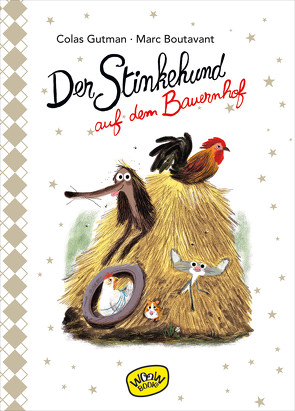Der Stinkehund auf dem Bauernhof (Bd.5) von Boutavant,  Marc, Gutman,  Colas, Süßbrich,  Julia