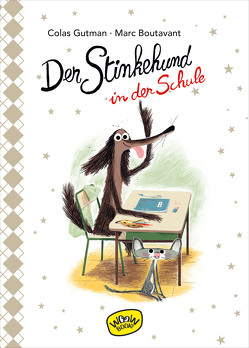 Der Stinkehund in der Schule (Bd.4) von Boutavant,  Marc, Gutman,  Colas, Süßbrich,  Julia