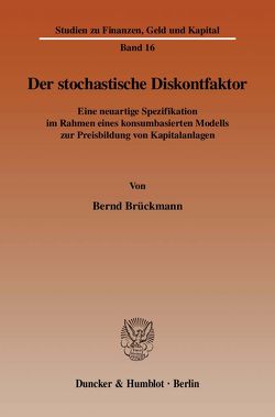 Der stochastische Diskontfaktor. von Brückmann,  Bernd