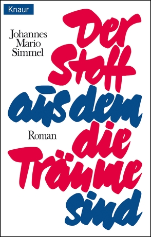 Der Stoff, aus dem die Träume sind von Simmel,  Johannes Mario