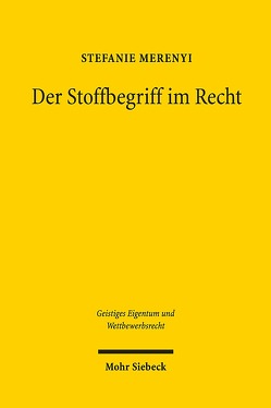 Der Stoffbegriff im Recht von Merenyi,  Stefanie