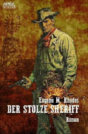 DER STOLZE SHERIFF von Rhodes,  Eugene M.