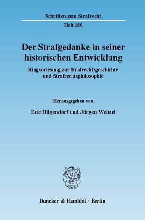 Der Strafgedanke in seiner historischen Entwicklung. von Hilgendorf,  Eric, Weitzel,  Jürgen