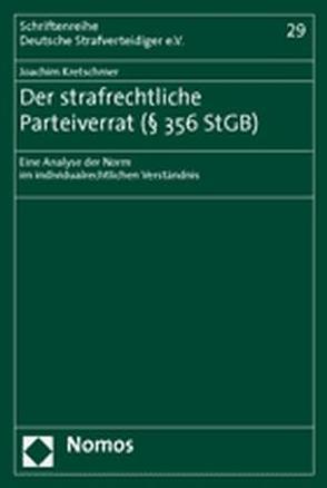 Der strafrechtliche Parteiverrat (§ 356 StGB) von Kretschmer,  Joachim