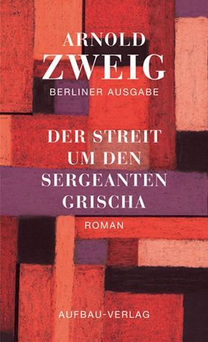 Der Streit um den Sergeanten Grischa von Hörnigk,  Frank, Zweig,  Arnold