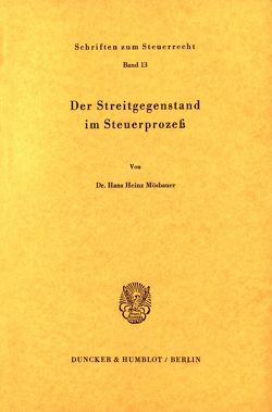 Der Streitgegenstand im Steuerprozeß. von Mösbauer,  Hans Heinz